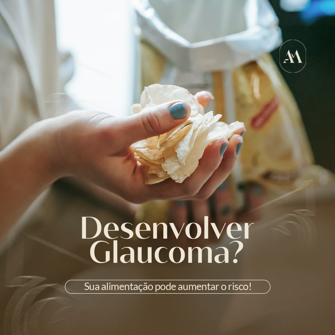 Desenvolver Glaucoma? Sua alimentação pode aumentar o risco! 