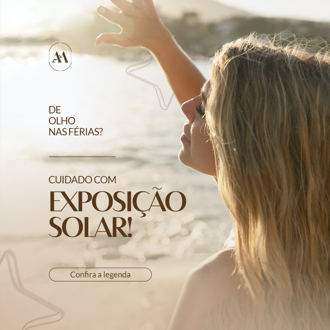 De olho nas férias? Cuidado com exposição solar! 